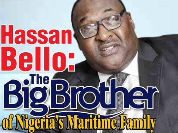 HASSAN BELLO: THE BIG BROTHER OF NIGERIA’S MARITIME FAMILY